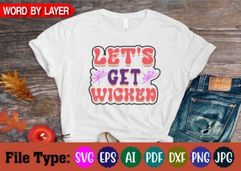 LET’S GET WICKED SVG CUT FILE t shirt vector graphic