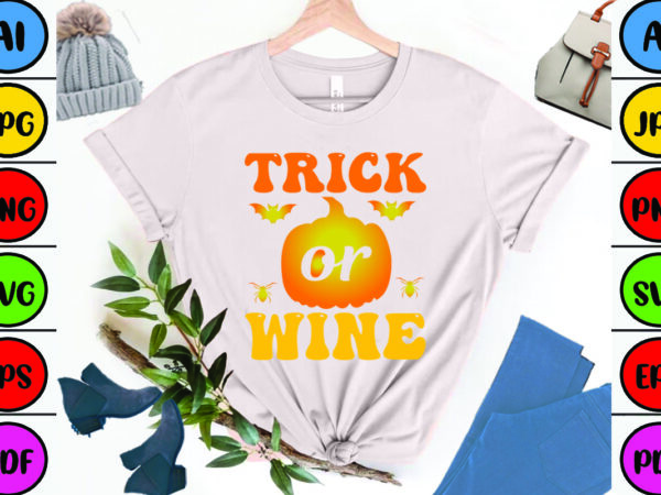 Trick or wine t shirt designs for sale