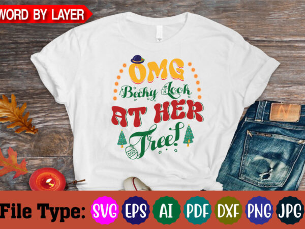 Omg becky look at her tree! svg cut file t shirt design online Omg becky look at her tree! svg cut file t shirt design online