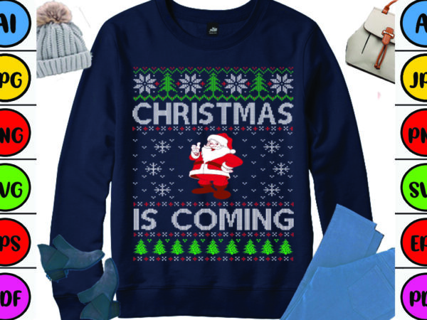 Christmas is coming t shirt vector file