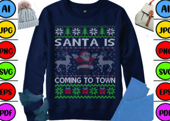 Santa is Coming to Town t shirt template vector