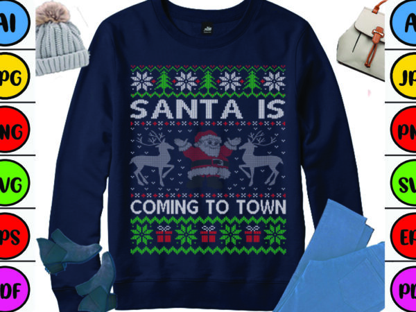 Santa is coming to town t shirt template vector