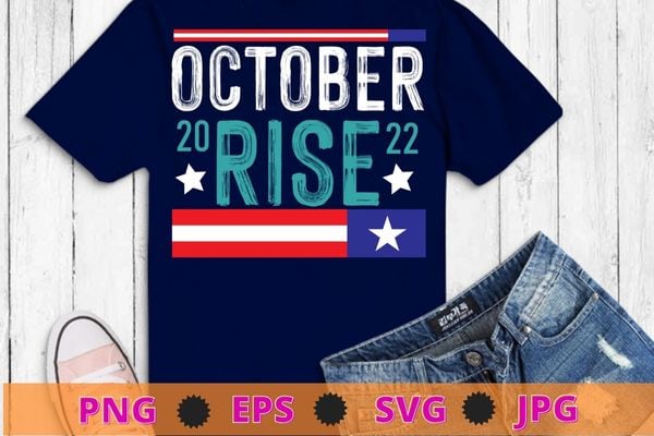 October rise 2022 usa flag funny T-shirt design svg