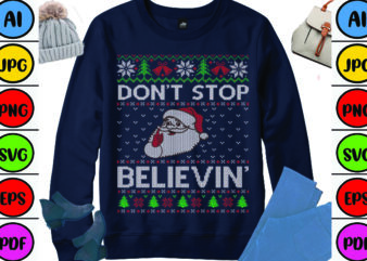 Don’t Stop Believin’ t shirt vector illustration
