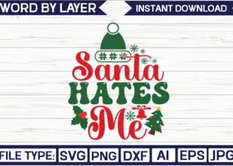 Santa Hates Me SVG Design