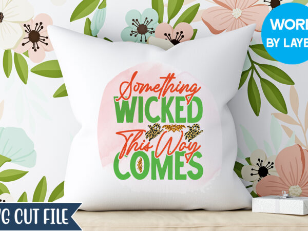 Something wicked this way comes sublimation, happy halloween, matching family halloween outfits, girl’s boy’s halloween shirt, t shirt template vector