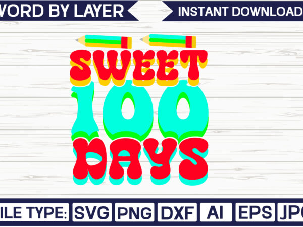 Sweet 100 days svg design
