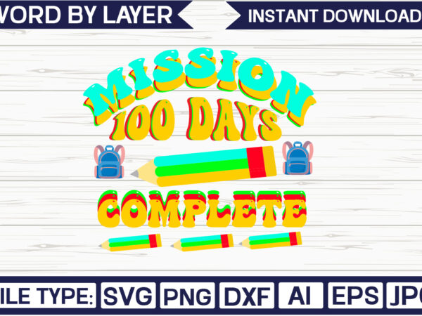 Mission 100 days complete svg design