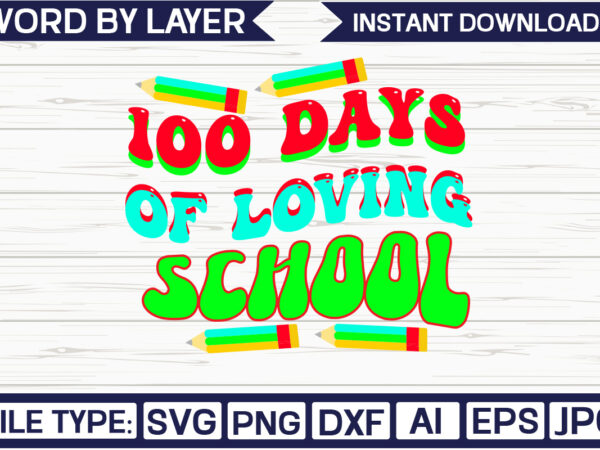 100 days of loving school svg design