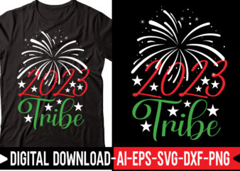 2023 Tribe vector t-shirt design,2023 SVG Bundle, New Years SVG, Happy New Year SVG, Christmas Svg, New Year Png, Shirt, Svg Files For Cricut, Sublimation Designs Downloads Happy New Years