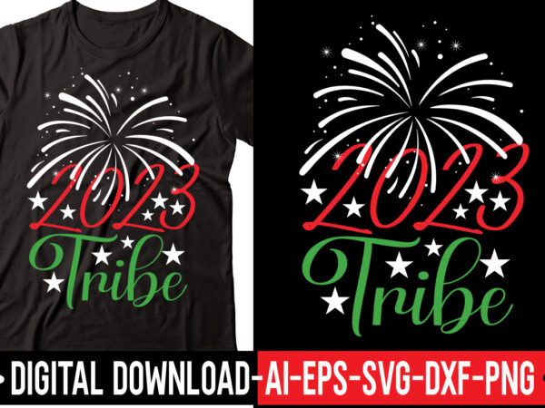 2023 tribe vector t-shirt design,2023 svg bundle, new years svg, happy new year svg, christmas svg, new year png, shirt, svg files for cricut, sublimation designs downloads happy new years