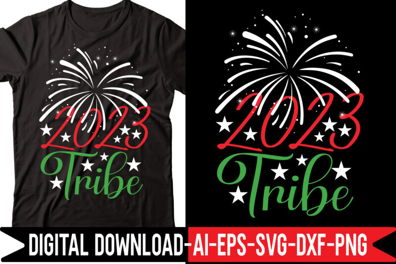 2023 Tribe vector t-shirt design,2023 SVG Bundle, New Years SVG, Happy New Year SVG, Christmas Svg, New Year Png, Shirt, Svg Files For Cricut, Sublimation Designs Downloads Happy New Years