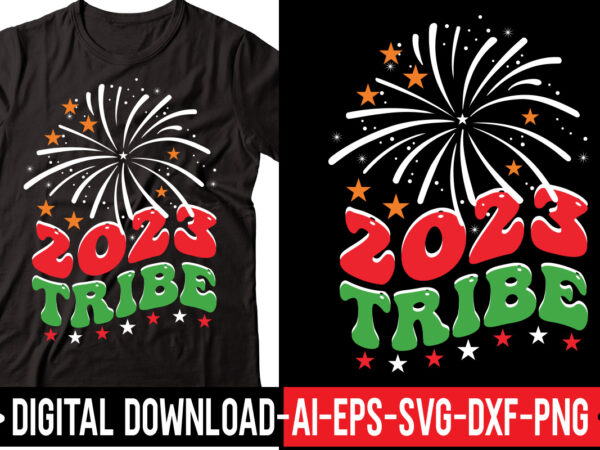 2023 tribe vector t-shirt design,2023 svg bundle, new years svg, happy new year svg, christmas svg, new year png, shirt, svg files for cricut, sublimation designs downloads happy new years