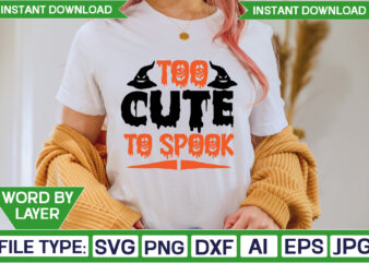 Too Cute To Spook Svg T-shirt Design