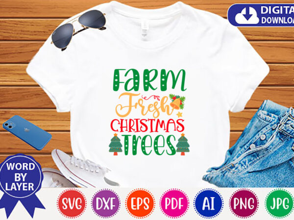 Farm fresh christmas trees svg t-shirt design