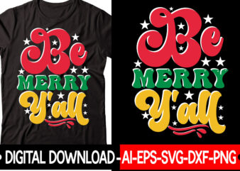 Be Merry Y’all Retro Design Christmas SVG Bundle, Winter Svg, Funny Christmas Svg, Winter Quotes Svg, Winter Sayings Svg, Holiday Svg, Christmas Sayings Quotes Christmas Bundle Svg, Christmas Quote Svg,