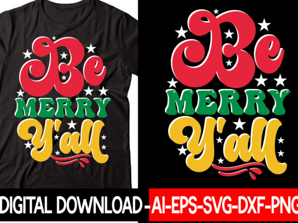 Be merry y’all retro design christmas svg bundle, winter svg, funny christmas svg, winter quotes svg, winter sayings svg, holiday svg, christmas sayings quotes christmas bundle svg, christmas quote svg,