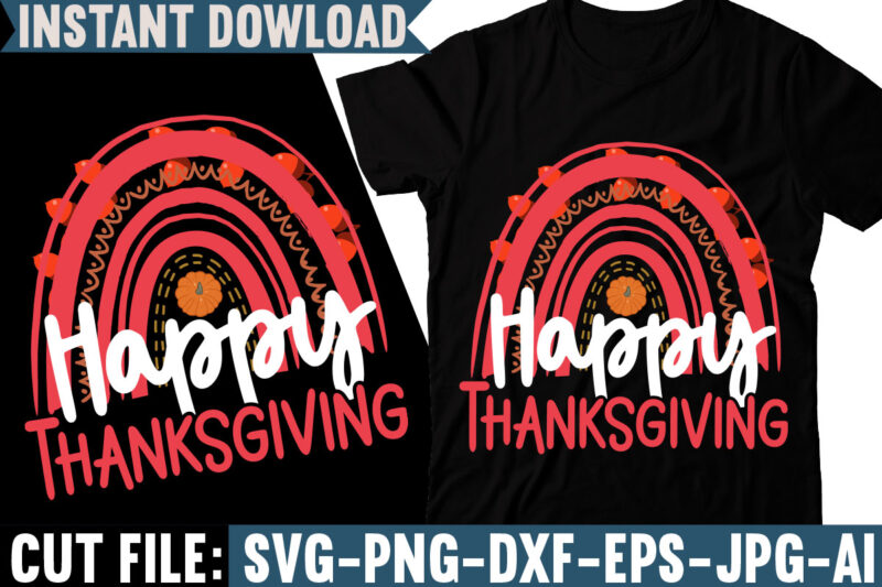 Happy Thanksgiving T-shirt Design, Fall svg bundle, autumn svg, hello fall svg, pumpkin patch svg, sweater weather svg, fall shirt svg, thanksgiving svg, dxf, fall sublimation,Fall SVG Bundle, Fall SVG