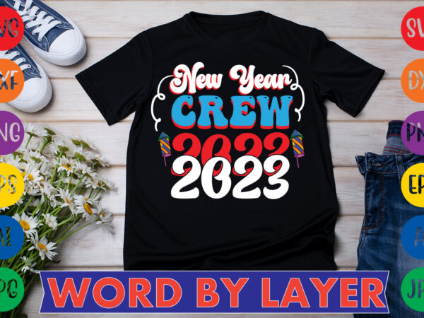 New year crew 2023 t-shirt design