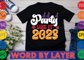 Party Like It 2023 T-shirt Design