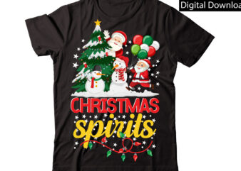 Christmas Spirits vector t-shirt designChristmas Sublimation Bundle,Christmas T-Shirt Design Bundle,Christmas PNG,Digital Download, CHR06Christmas T-Shirt Design Big Bundle, Christmas SVG,MCH01Ugly Christmas T-Shirt Design Bundle, Svg Files, Cricut, Cut File, Dxf, Eps,