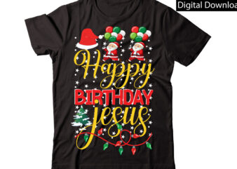 Happy Birthday Jesus vector t-shirt designChristmas Sublimation Bundle,Christmas T-Shirt Design Bundle,Christmas PNG,Digital Download, CHR06Christmas T-Shirt Design Big Bundle, Christmas SVG,MCH01Ugly Christmas T-Shirt Design Bundle, Svg Files, Cricut, Cut File, Dxf,