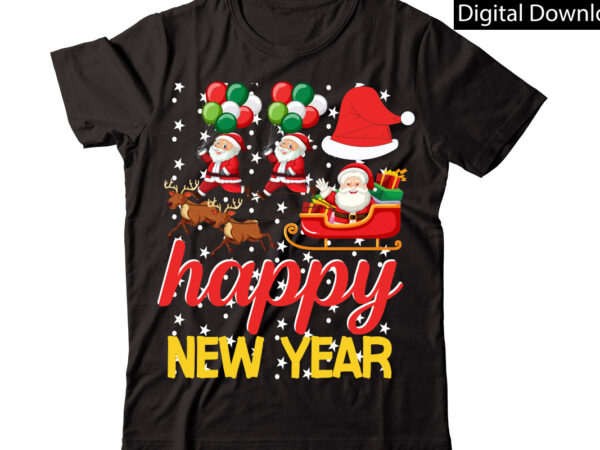 Happy new year vector t-shirt designchristmas sublimation bundle,christmas t-shirt design bundle,christmas png,digital download, chr06christmas t-shirt design big bundle, christmas svg,mch01ugly christmas t-shirt design bundle, svg files, cricut, cut file, dxf,
