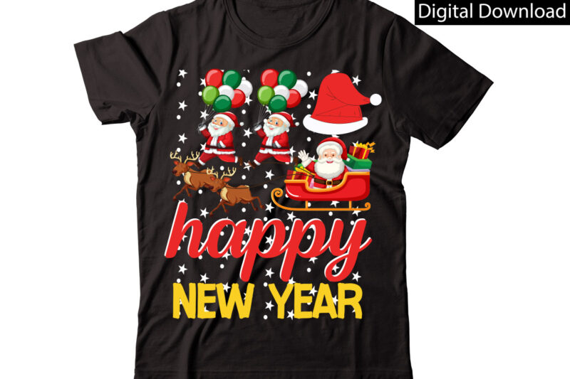 Happy New Year vector t-shirt designChristmas Sublimation Bundle,Christmas T-Shirt Design Bundle,Christmas PNG,Digital Download, CHR06Christmas T-Shirt Design Big Bundle, Christmas SVG,MCH01Ugly Christmas T-Shirt Design Bundle, Svg Files, Cricut, Cut File, Dxf,