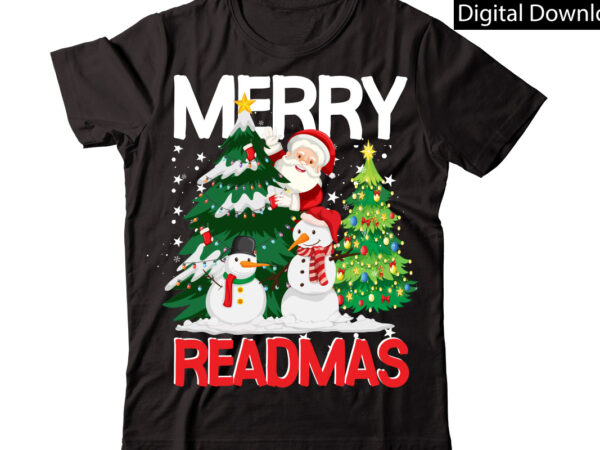 Merry readmas vector t-shirt designchristmas sublimation bundle,christmas t-shirt design bundle,christmas png,digital download, chr06christmas t-shirt design big bundle, christmas svg,mch01ugly christmas t-shirt design bundle, svg files, cricut, cut file, dxf, eps,