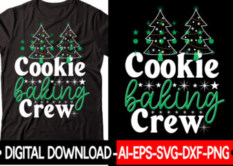 Cookie Baking Crew vector t-shirt design,Christmas SVG Bundle, Winter Svg, Funny Christmas Svg, Winter Quotes Svg, Winter Sayings Svg, Holiday Svg, Christmas Sayings Quotes Christmas Bundle Svg, Christmas Quote Svg,