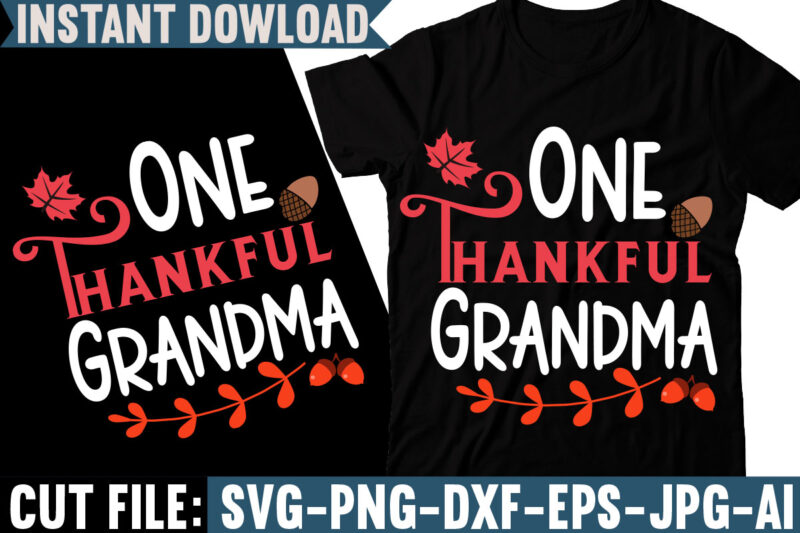 One Thankful Grandma T-shirt Design, Fall svg bundle, autumn svg, hello fall svg, pumpkin patch svg, sweater weather svg, fall shirt svg, thanksgiving svg, dxf, fall sublimation,Fall SVG Bundle, Fall