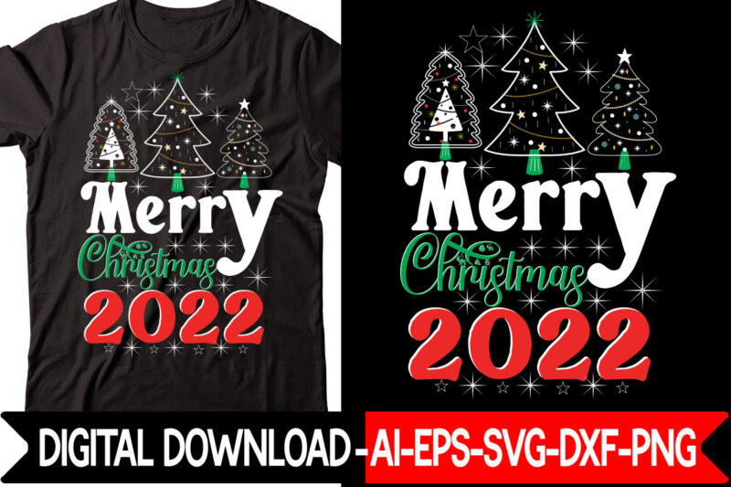Merry Christmas 2022 vector t-shirt design,Christmas SVG Bundle, Winter Svg, Funny Christmas Svg, Winter Quotes Svg, Winter Sayings Svg, Holiday Svg, Christmas Sayings Quotes Christmas Bundle Svg, Christmas Quote Svg,
