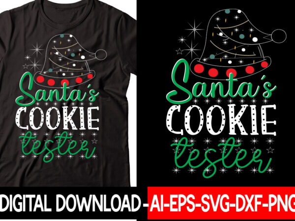 Santa’s cookie tester vector t-shirt design,christmas svg bundle, winter svg, funny christmas svg, winter quotes svg, winter sayings svg, holiday svg, christmas sayings quotes christmas bundle svg, christmas quote svg,