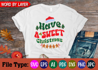 have a sweet christmas svg cut file graphic t shirt