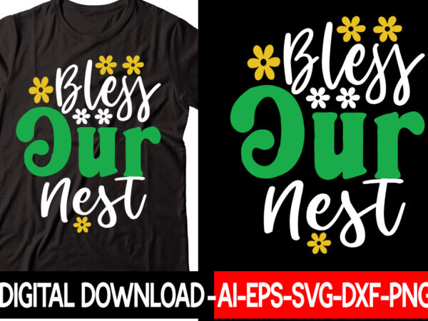Bless our nest vector t-shirt design,christmas svg bundle, winter svg, funny christmas svg, winter quotes svg, winter sayings svg, holiday svg, christmas sayings quotes christmas bundle svg, christmas quote svg,