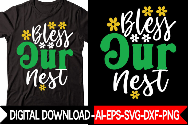 Bless Our Nest vector t-shirt design,Christmas SVG Bundle, Winter Svg, Funny Christmas Svg, Winter Quotes Svg, Winter Sayings Svg, Holiday Svg, Christmas Sayings Quotes Christmas Bundle Svg, Christmas Quote Svg,