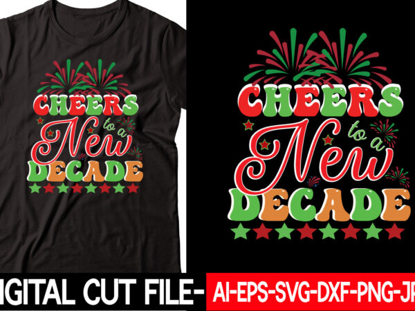 Cheers to a new decade vector t-shirt design