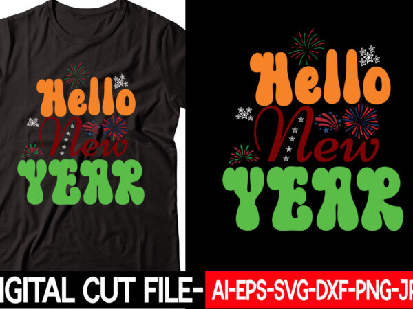 Hello new year vector t-shirt design