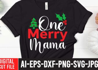 One Merry Mama SVG Cut File , christmas svg, christmas t shirt design, christmas tree svg, christmas shirt ideas, merry christmas svg, nightmare before christmas svg, free christmas svg, santa