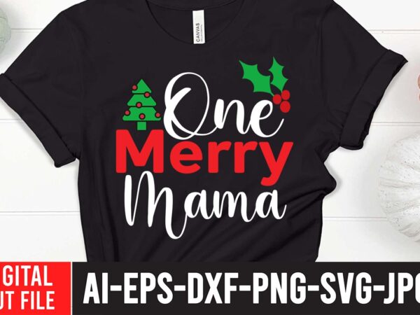 One merry mama svg cut file , christmas svg, christmas t shirt design, christmas tree svg, christmas shirt ideas, merry christmas svg, nightmare before christmas svg, free christmas svg, santa