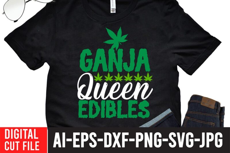 Ganja Queen Editable T-shirt Design.Worl's Dopest Dad Tshirt Design ,Worl's Dopest Dad SVG Cut File, 60 cannabis tshirt design bundle, weed svg bundle,weed tshirt design bundle, weed svg bundle quotes,