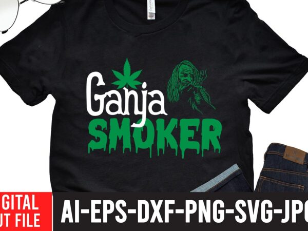 Ganja smoker t-shirt design,worl’s dopest dad tshirt design ,worl’s dopest dad svg cut file, 60 cannabis tshirt design bundle, weed svg bundle,weed tshirt design bundle, weed svg bundle quotes, weed