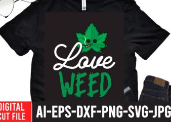 Love T-shirt Design,Worl’s Dopest Dad Tshirt Design ,Worl’s Dopest Dad SVG Cut File, 60 cannabis tshirt design bundle, weed svg bundle,weed tshirt design bundle, weed svg bundle quotes, weed graphic