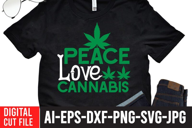 Peace Love Cannabis T-shirt Design,Worl's Dopest Dad Tshirt Design ,Worl's Dopest Dad SVG Cut File, 60 cannabis tshirt design bundle, weed svg bundle,weed tshirt design bundle, weed svg bundle quotes,