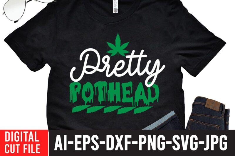 Pretty Pothead T-shirt Design,Worl's Dopest Dad Tshirt Design ,Worl's Dopest Dad SVG Cut File, 60 cannabis tshirt design bundle, weed svg bundle,weed tshirt design bundle, weed svg bundle quotes, weed