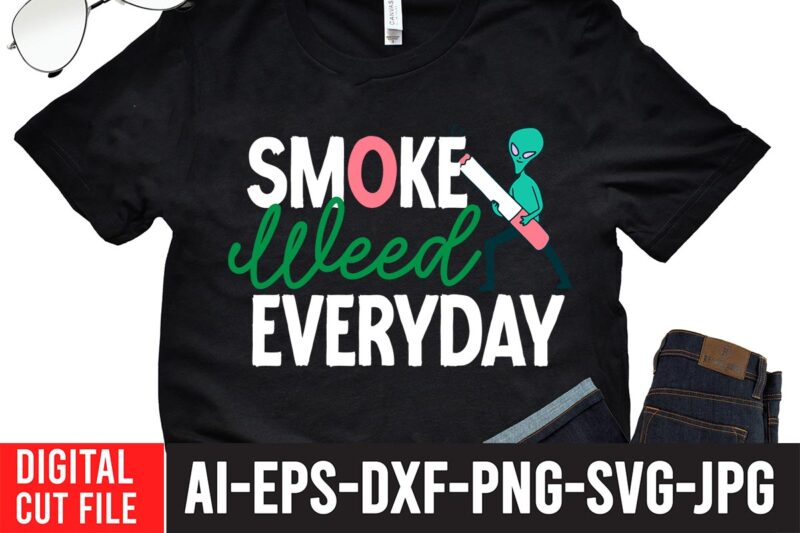Smoke Weed Everyday T-shirt Design,Worl's Dopest Dad Tshirt Design ,Worl's Dopest Dad SVG Cut File, 60 cannabis tshirt design bundle, weed svg bundle,weed tshirt design bundle, weed svg bundle quotes,