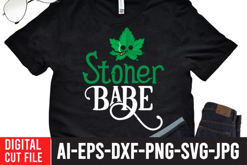 Stoner Babe-01 T-shirt Design,Worl's Dopest Dad Tshirt Design ,Worl's Dopest Dad SVG Cut File, 60 cannabis tshirt design bundle, weed svg bundle,weed tshirt design bundle, weed svg bundle quotes, weed