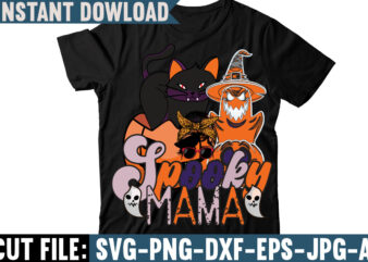 Spooky mama T-shirt Design,Halloween T-shirt Bundle,homeschool svg bundle,thanksgiving svg bundle, autumn svg bundle, svg designs, homeschool bundle, homeschool svg bundle, quarantine svg, quarantine bundle, homeschool mom svg, dxf, png instant