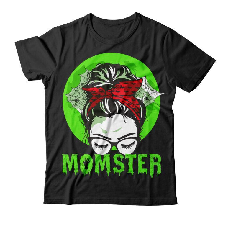 Momster T- Shirt Design , Momster SVG Cut File , Halloween svg bundle , good witch t-shirt design , boo! t-shirt design ,boo! svg cut file , halloween t shirt