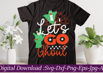 Let’s Go GhoulWhat you will get in this design file. DIGITAL DOWNLOAD ONLY. Instant Digital Download Only. One. Zip with the 6 flowing files: = 1 SVG File ,t-shirt design.
